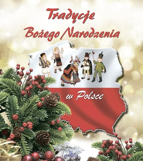 Tradycje Bożego Narodzenia w Polsce Beata Gołembiewska
