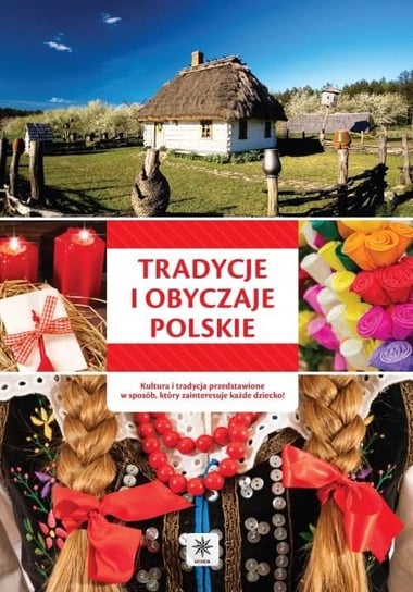 Tradycje i obyczaje polskie Opracowanie zbiorowe