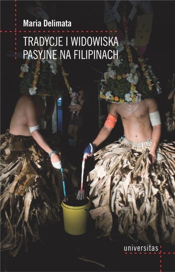Tradycje i widowiska pasyjne na Filipinach Delimata Maria