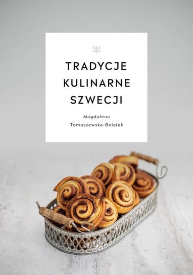 Tradycje kulinarne Szwecji Magdalena Tomaszewska-Bolałek