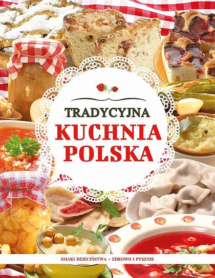 Tradycyjna kuchnia polska Baranowska Joanna