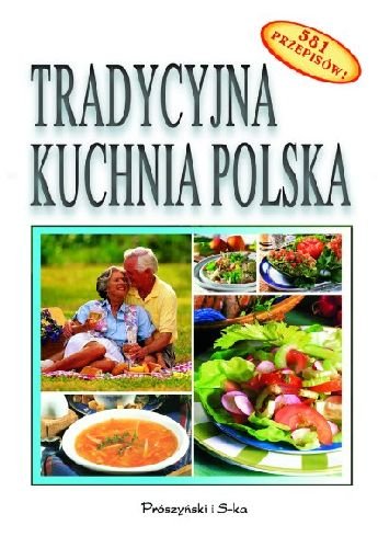 Tradycyjna kuchnia polska Opracowanie zbiorowe