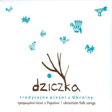 Tradycyjne pieśni z Ukrainy Dziczka