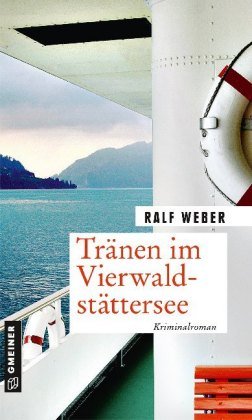 Tränen im Vierwaldstättersee Gmeiner-Verlag