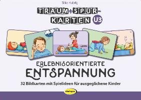 Träum+Spür-Karten U3: Erlebnisorientierte Entspannung Hubrig Silke