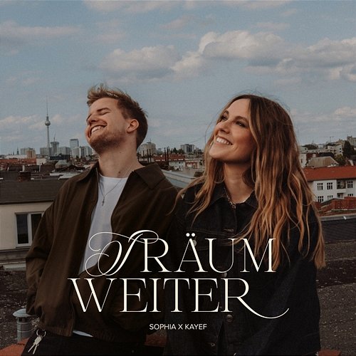 Träum weiter KAYEF, Sophia