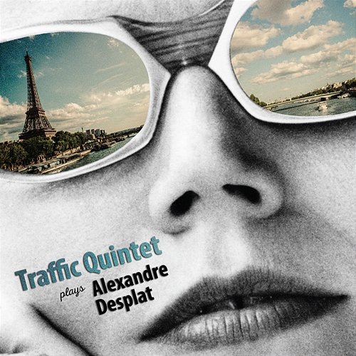 Traffic Quintet Plays Alexandre Desplat Traffic Quintet