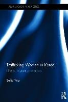 Trafficking Women in Korea: Filipina Migrant Entertainers Yea Sallie