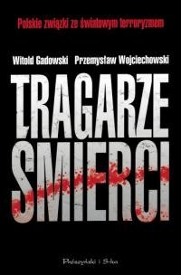 Tragarze Śmierci Gadowski Witold, Wojciechowski Przemysław