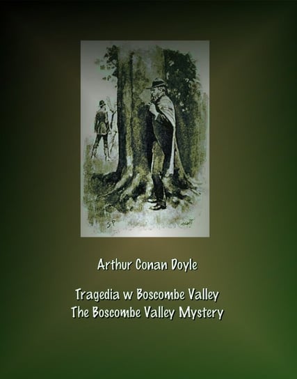 Tragedia w Boscombe Valley. The Boscombe Valley Mystery Doyle Arthur Conan