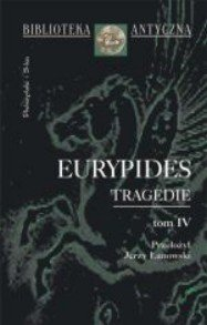 Tragedie. Tom IV Eurypides