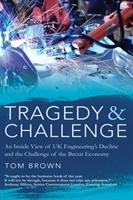 Tragedy & Challenge Brown Tom