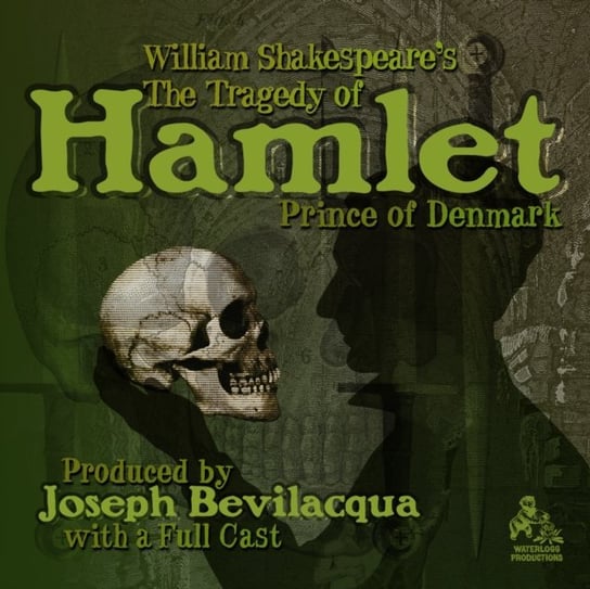 Tragedy of Hamlet, Prince of Denmark Bevilacqua Joe, Shakespeare William