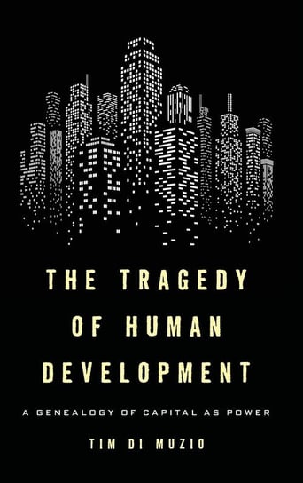 Tragedy of Human Development Di Muzio Tim