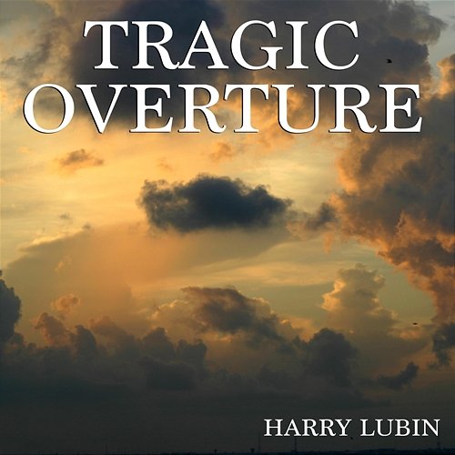 Tragic Overture Harry Lubin