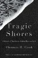 Tragic Shores: A Memoir of Dark Travel Cook Thomas