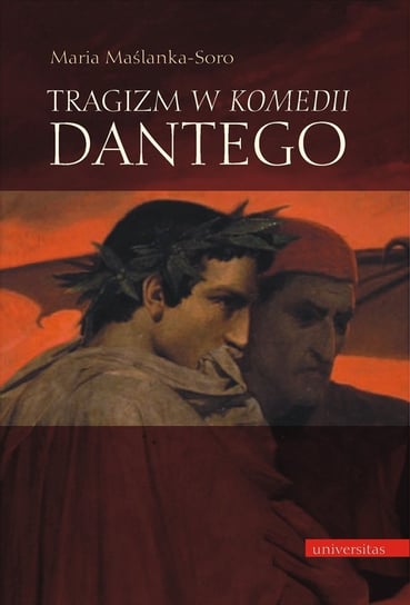 Tragizm w Komedii Dantego Maślanka-Soro Maria