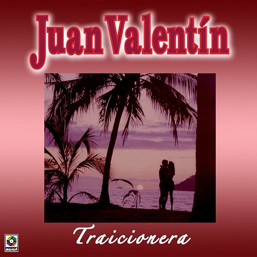 Traicionera Juan Valentin