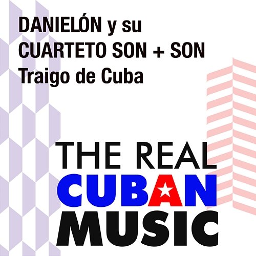 Traigo de Cuba Danielón Y Su Cuarteto Son + Son