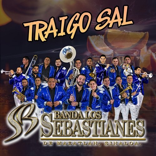 Traigo Sal Banda Los Sebastianes De Saúl Plata