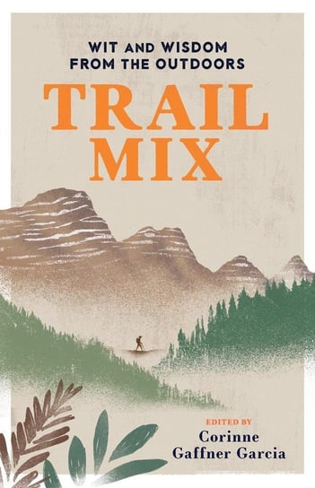 Trail Mix Rowman & Littlefield Publishing Group Inc