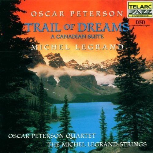 Trail Of Dreams: A Canadian Suite Peterson Oscar, The Michel Legrand Strings, Wakenius Ulf