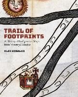 Trail of Footprints: A History of Indigenous Maps from Viceregal Mexico Hidalgo Alex