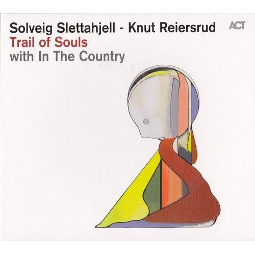 Trail Of Souls Slettahjell Solveig, Reiersrud Knut, In The Country