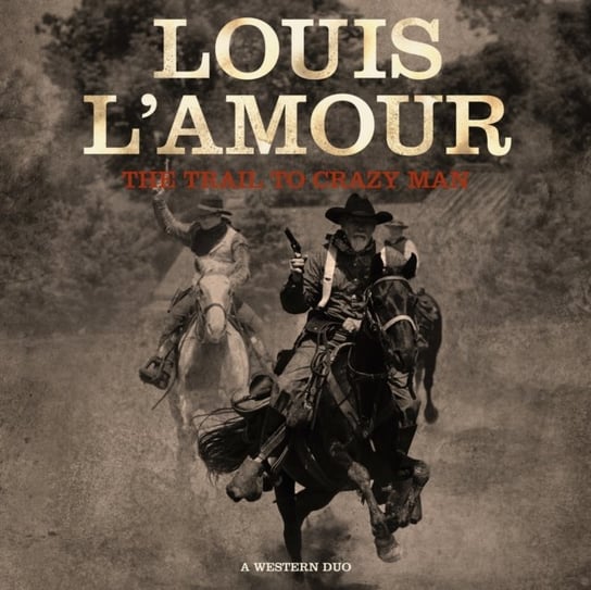 Trail to Crazy Man L'Amour Louis
