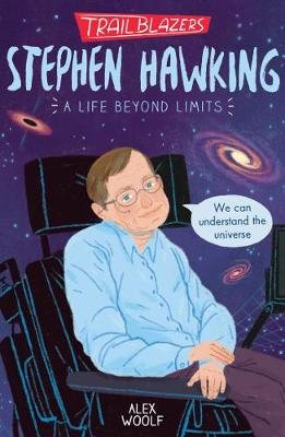 Trailblazers: Stephen Hawking Woolf Alex