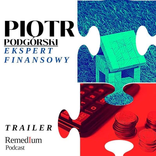 Trailer: Finansowe Kontrowersje | Piotr PODGÓRSKI - Remedium - Podcast o rozwoju osobistym - podcast Dariusz z Remedium