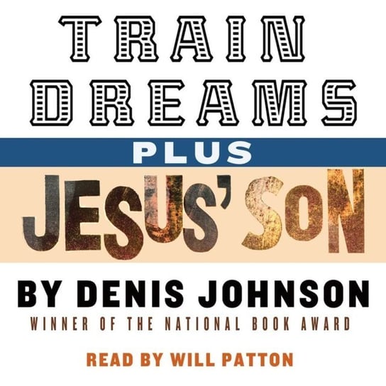 Train Dreams and Jesus' Son Johnson Denis