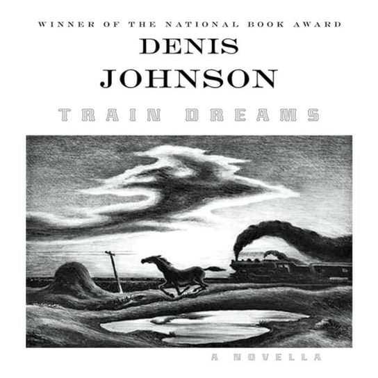 Train Dreams Johnson Denis