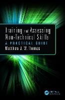 Training and Assessing Non-Technical Skills Thomas Matthew J. W.
