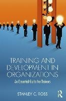 Training and Development in Organizations Ross Stanley C.