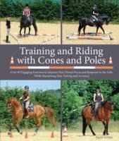Training and Riding with Cones and Poles Schope Sigrid