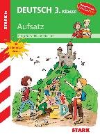 Training Grundschule - Deutsch Aufsatz 3. Klasse - Stark Verlag Gmbh ...