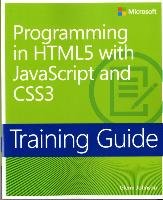 Training Guide: Programming in HTML5 with JavaScript and CSS3 Johnson Glenn