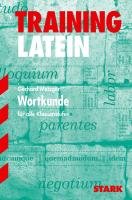 Training Latein Wortkunde. Alle Klassenstufen. Für G8 Metzger Gerhard