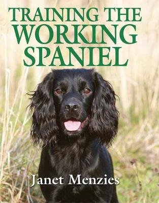 Training the Working Spaniel Menzies Janet