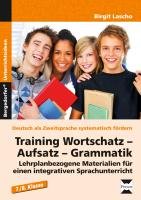 Training Wortschatz - Aufsatz - Grammatik. 7./8. Klasse Lascho Birgit