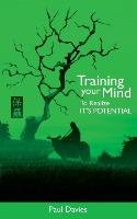 Training Your Mind To Realize It's Potential Davies Paul