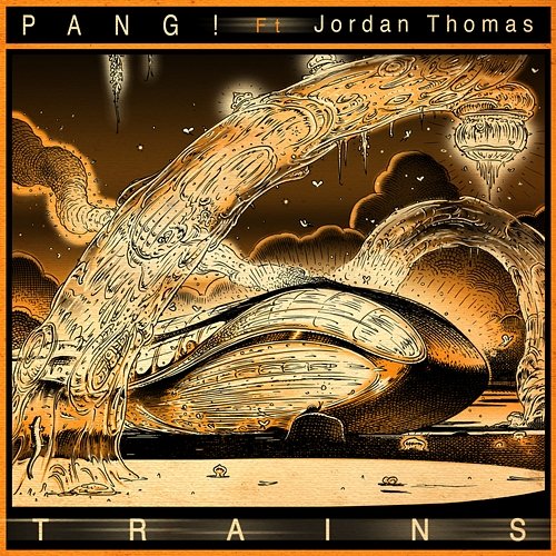 Trains PANG! feat. Jordan Thomas