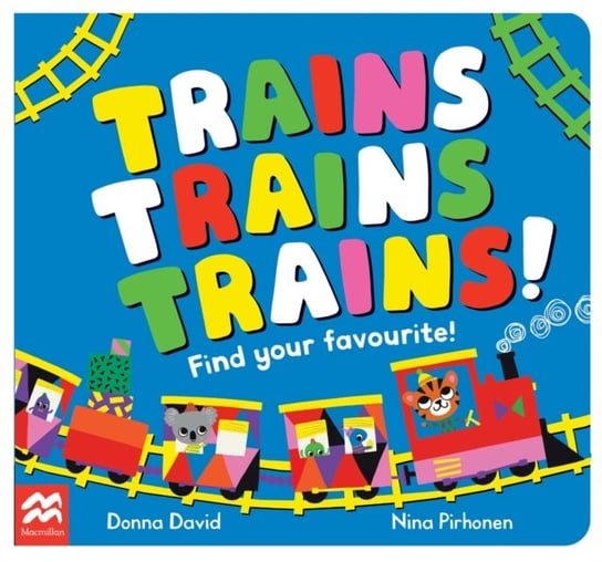 Trains Trains Trains!: Find Your Favourite Donna David