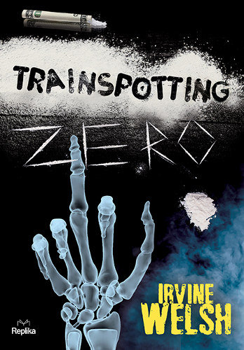 Trainspotting zero Welsh Irvine