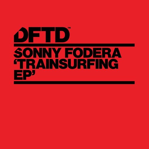 Trainsurfing EP Sonny Fodera