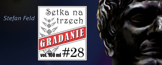 Trajan - Setka na trzech #28 - Gradanie - podcast Opracowanie zbiorowe