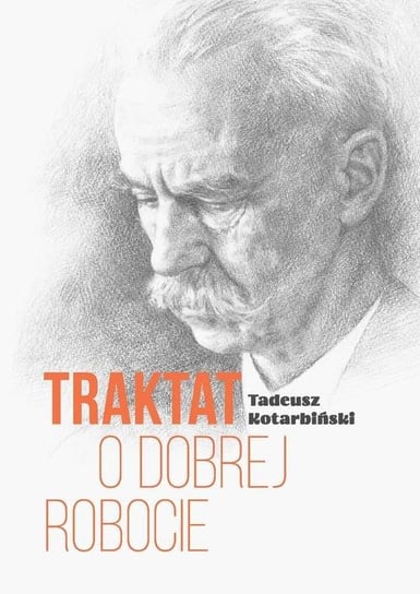 Traktat o dobrej robocie Kotarbiński Tadeusz