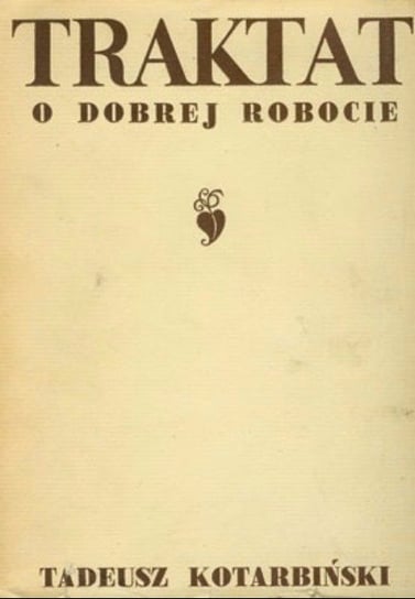 Traktat o dobrej robocie Kotarbiński Tadeusz