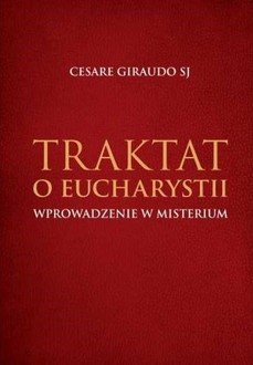 Traktat o Eucharystii Giraudo Cesare